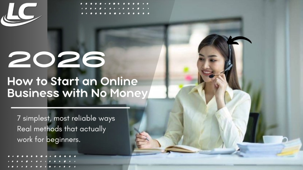 How to Start an Online Business with No Money (2026 Zero-Capital Guide)